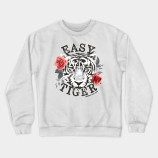 Easy Tiger © GraphicLoveShop Crewneck Sweatshirt